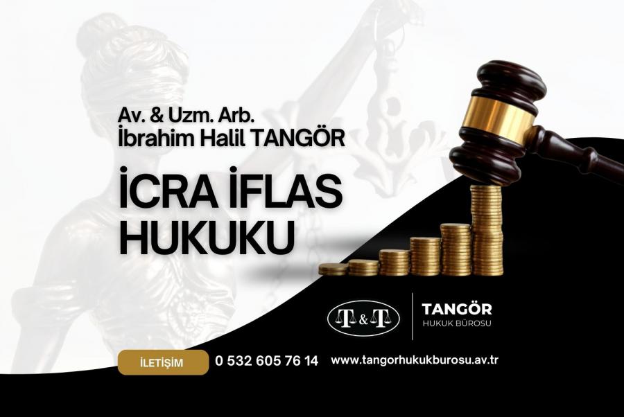 Manisa İcra İflas Hukuku Avukat İbrahim Halil Tangör