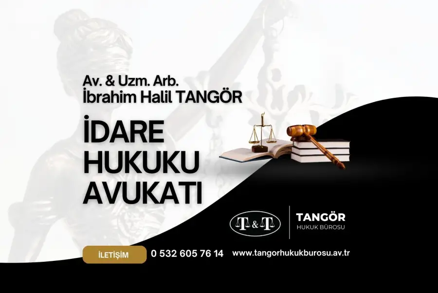 Manisa İdare Hukuku Avukatı İbrahim Halil Tangör Manisa İdare Hukuku Avukatı İbrahim Halil Tangör